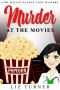 [Dr. Hallie Malone 01] • Murder At The Movies